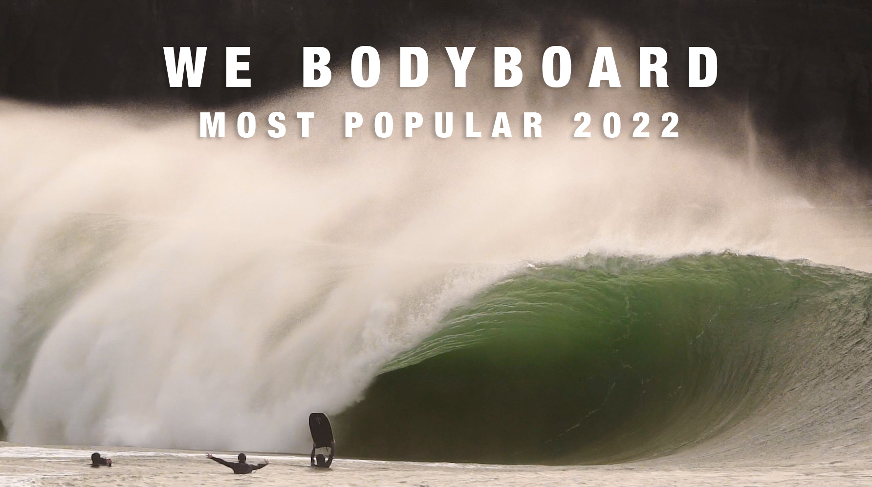 » We Bodyboard’s Most Popular Videos Of 2022 We Bodyboard